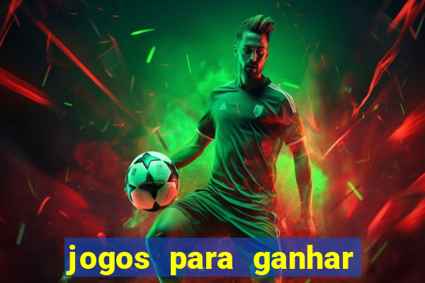 jogos para ganhar dinheiro rápido e fácil