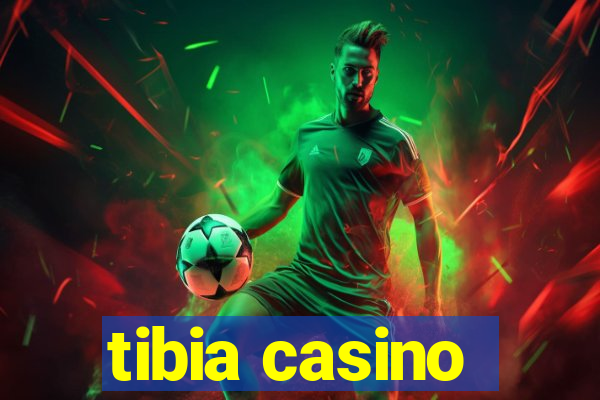 tibia casino