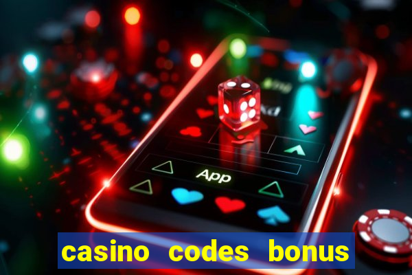 casino codes bonus no deposit