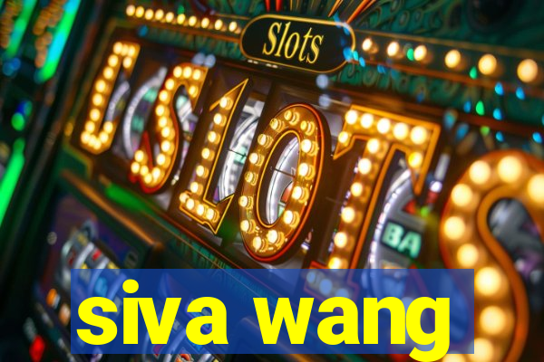 siva wang