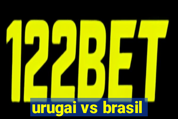 urugai vs brasil