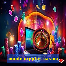 monte cryptos casino