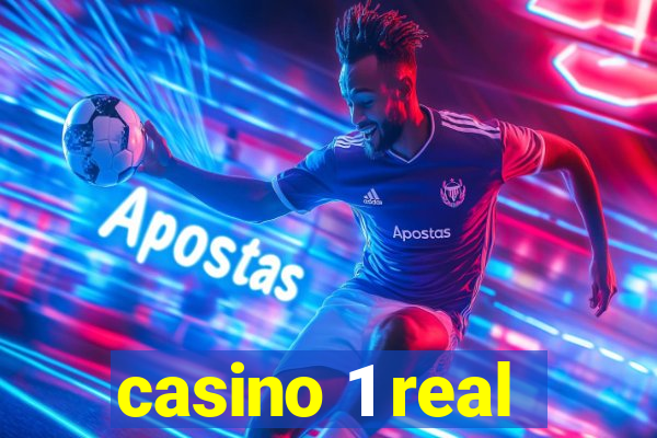 casino 1 real