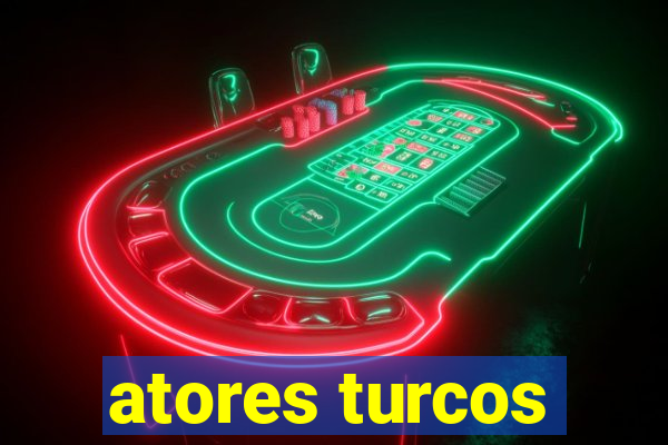 atores turcos