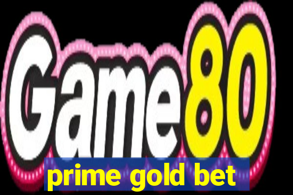 prime gold bet