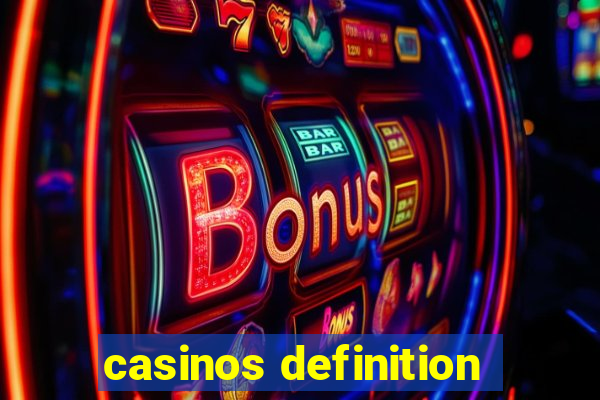 casinos definition