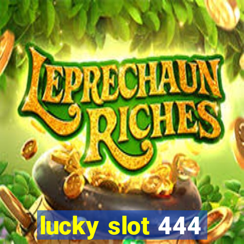 lucky slot 444