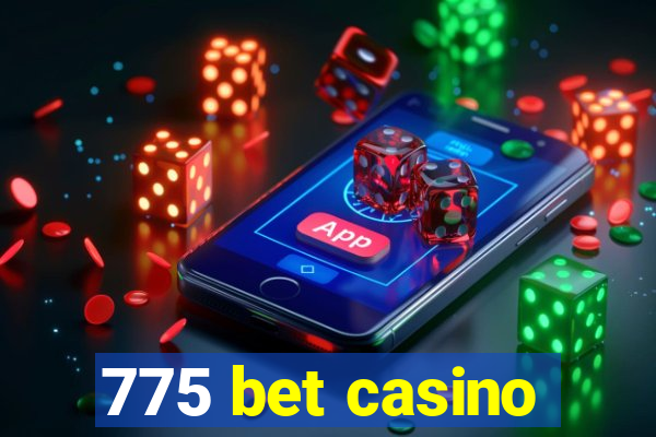 775 bet casino