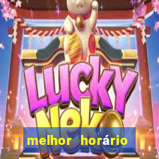 melhor horário para jogar estrela bet