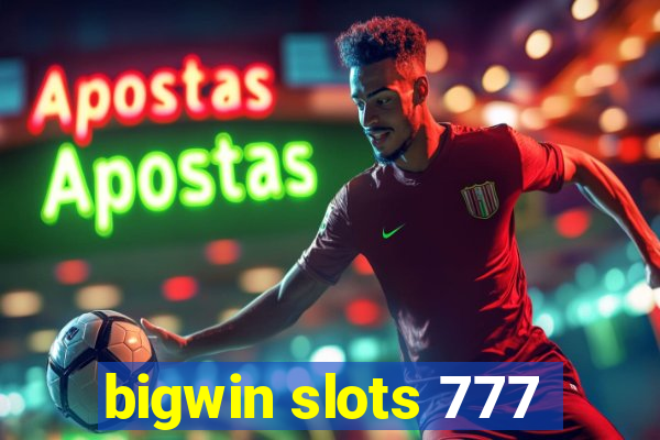 bigwin slots 777