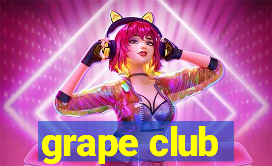 grape club