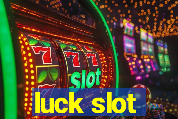 luck slot