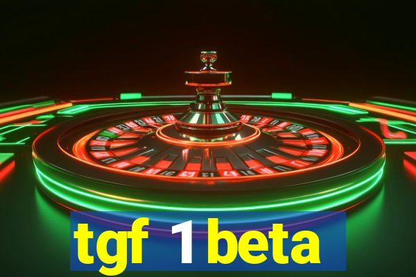 tgf 1 beta