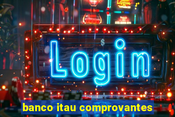 banco itau comprovantes