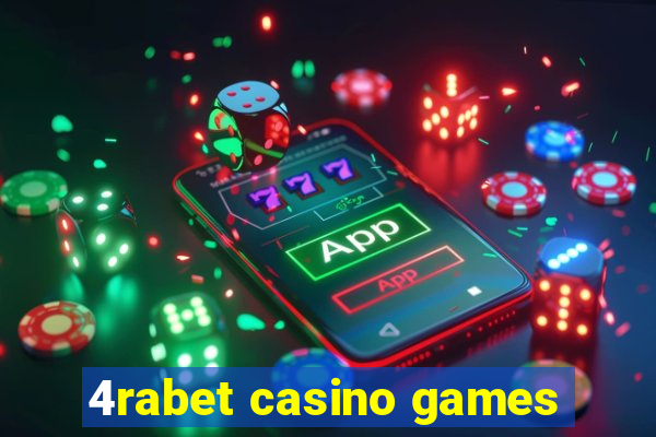 4rabet casino games