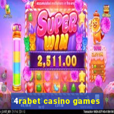 4rabet casino games