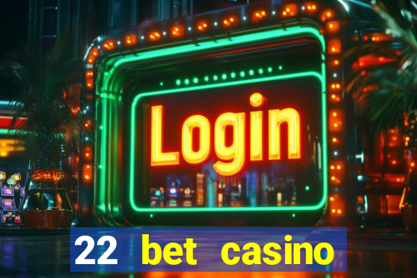 22 bet casino sister sites