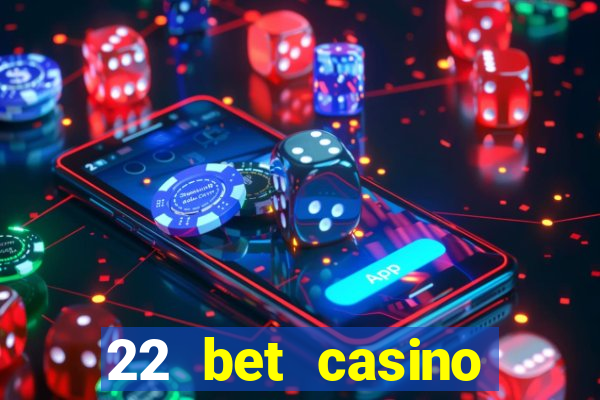 22 bet casino sister sites