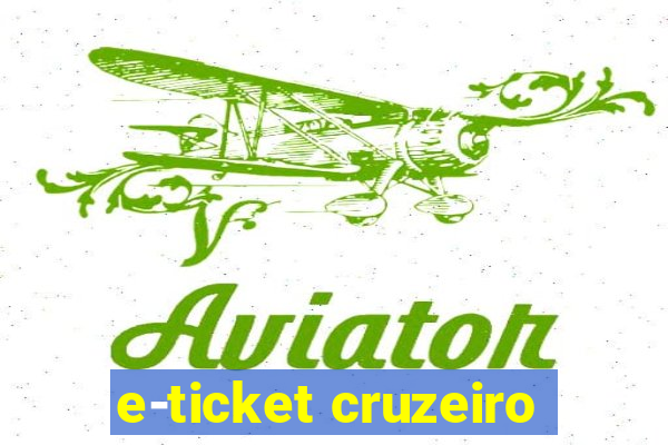 e-ticket cruzeiro