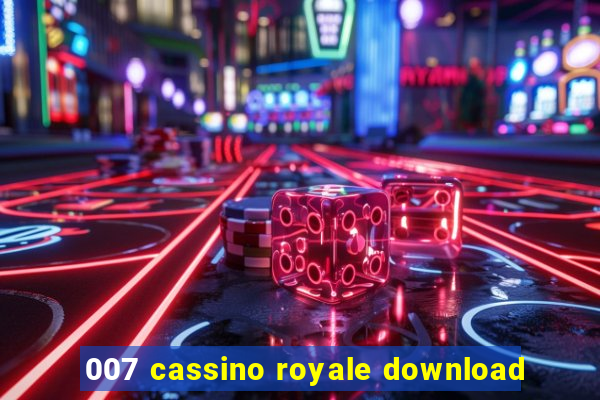 007 cassino royale download