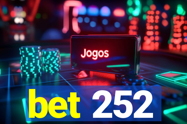 bet 252