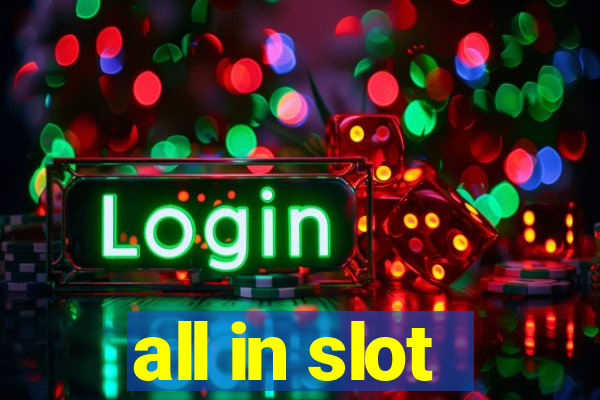 all in slot