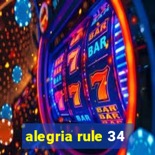 alegria rule 34