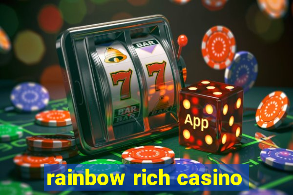 rainbow rich casino