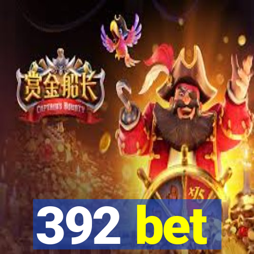 392 bet