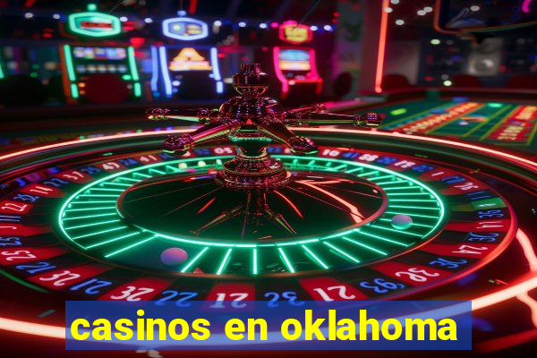 casinos en oklahoma