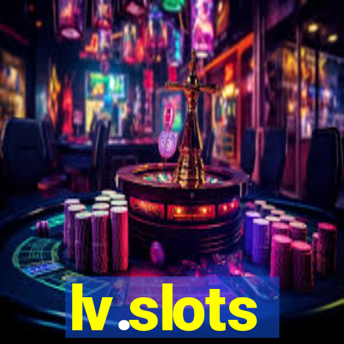 lv.slots