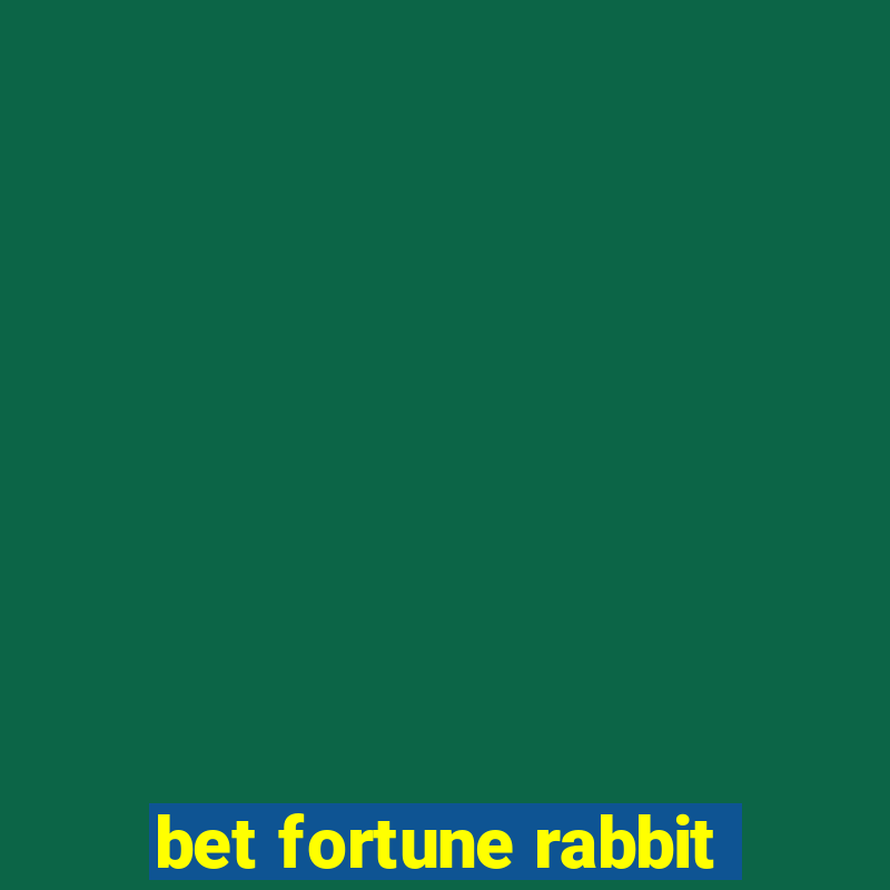 bet fortune rabbit