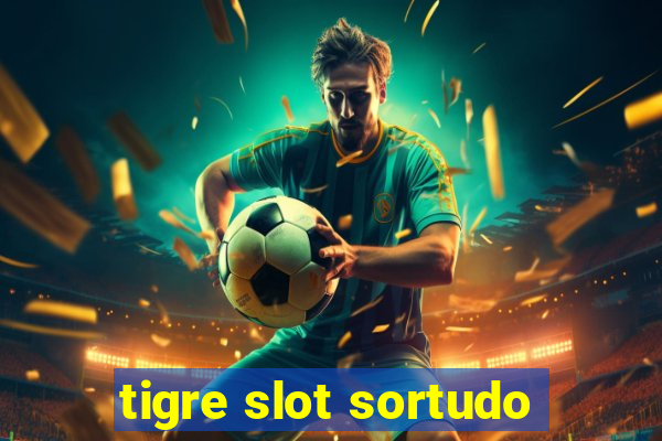 tigre slot sortudo