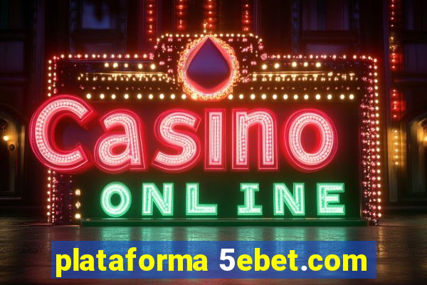 plataforma 5ebet.com