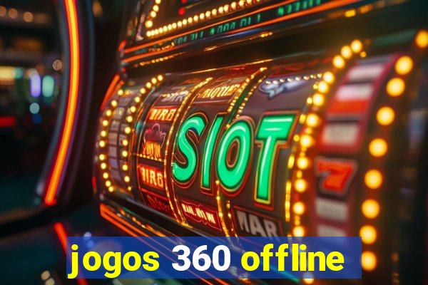 jogos 360 offline