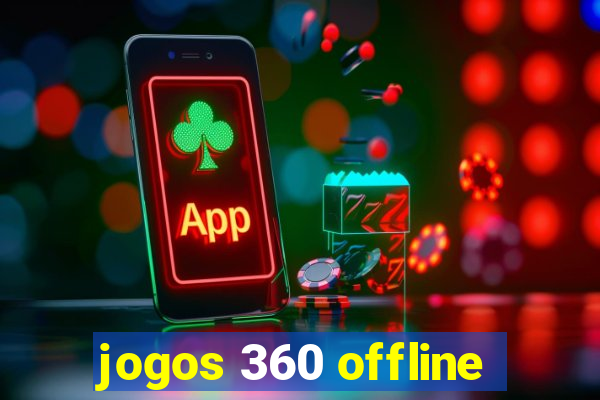 jogos 360 offline