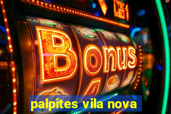 palpites vila nova