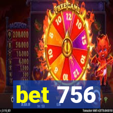 bet 756