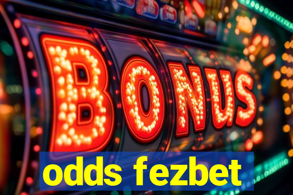 odds fezbet