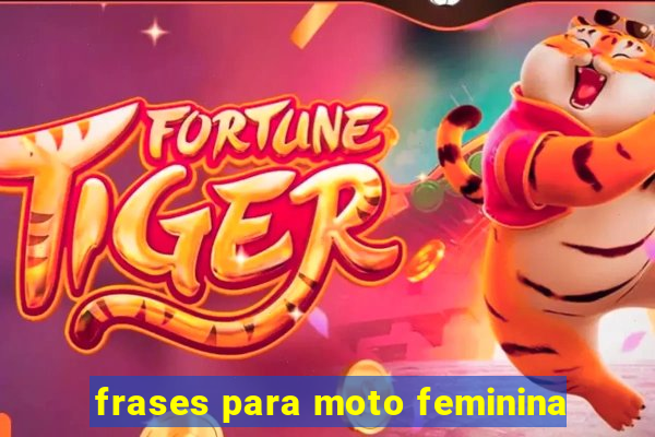 frases para moto feminina