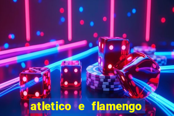 atletico e flamengo onde assistir