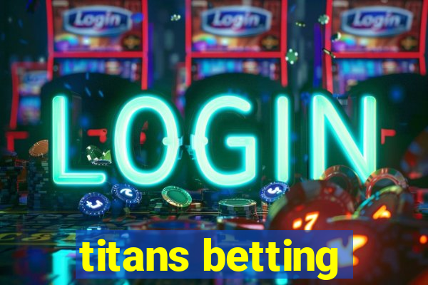 titans betting