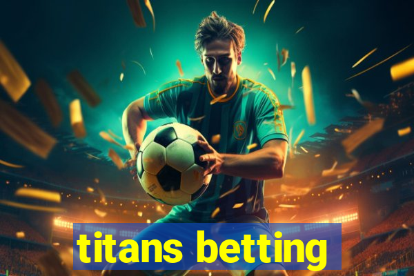 titans betting