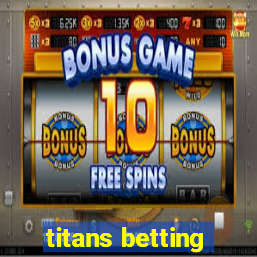 titans betting