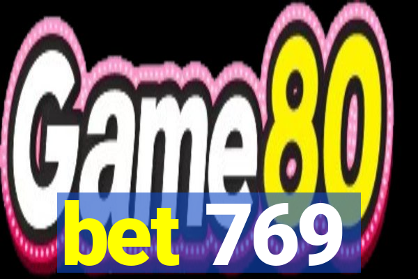 bet 769