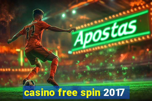 casino free spin 2017