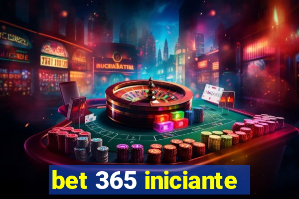 bet 365 iniciante