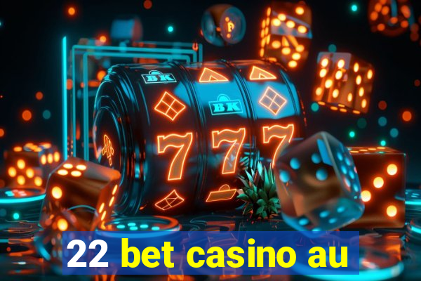 22 bet casino au