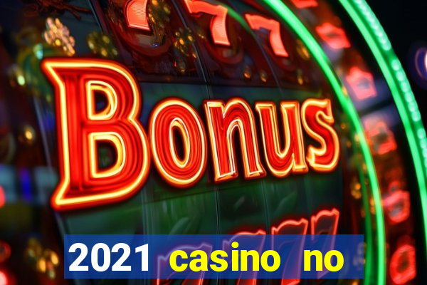 2021 casino no deposit bonus