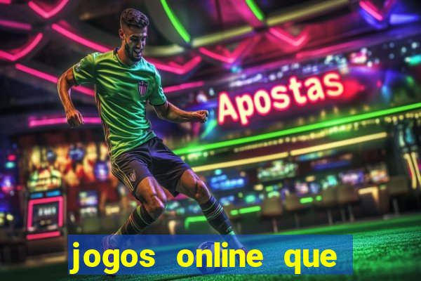 jogos online que dá para ganhar dinheiro